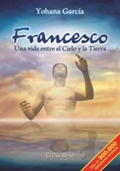 FRANCESCO UNA VIDA ENTRE EL CIELO Y LA TIERRA