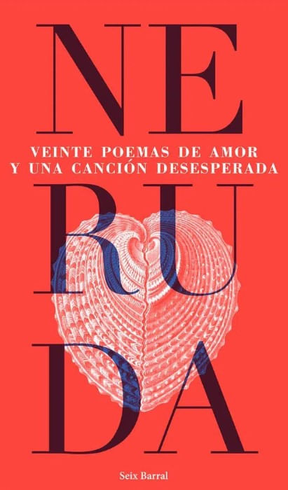 VEINTE POEMAS DE AMOR Y UNA CANCION DESESPERADA