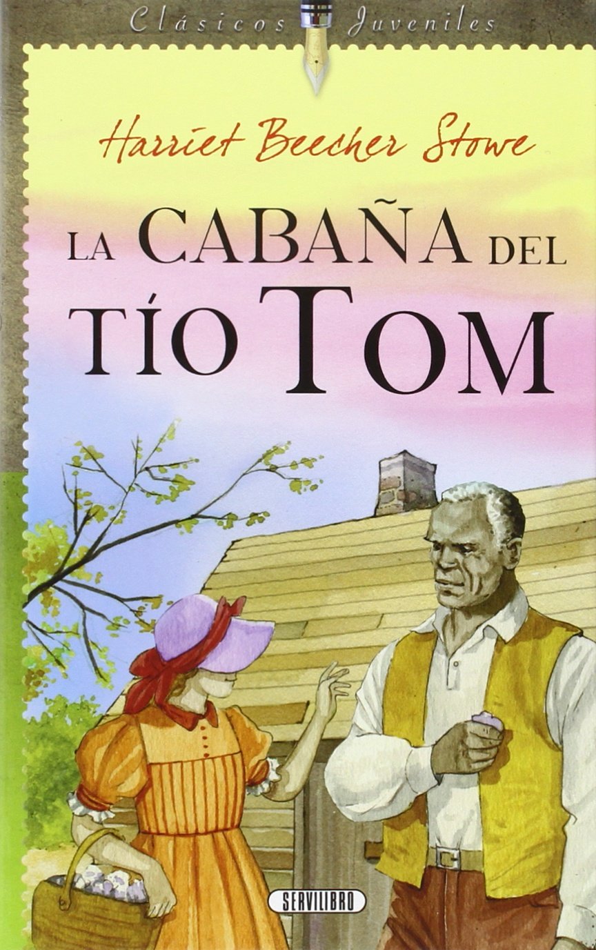 LA CABAÑA DEL TIO TOM CLASICO JUVENIL