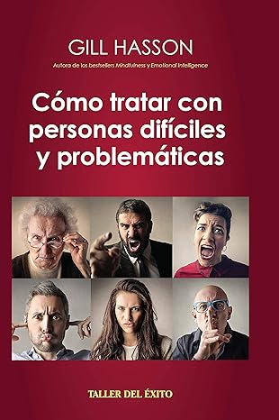 COMO TRATAR CON PERSONAS DIFICILES Y PROBLEMATICAS