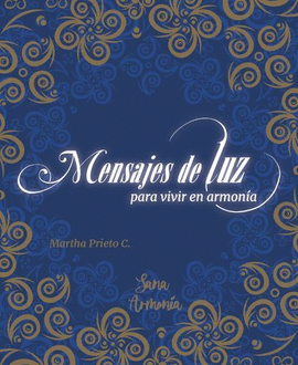 MENSAJE DE LUZ PARA VIVIR EN ARMONIA