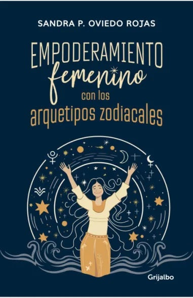 Empoderamiento femenino con los arquetipos zodiacales