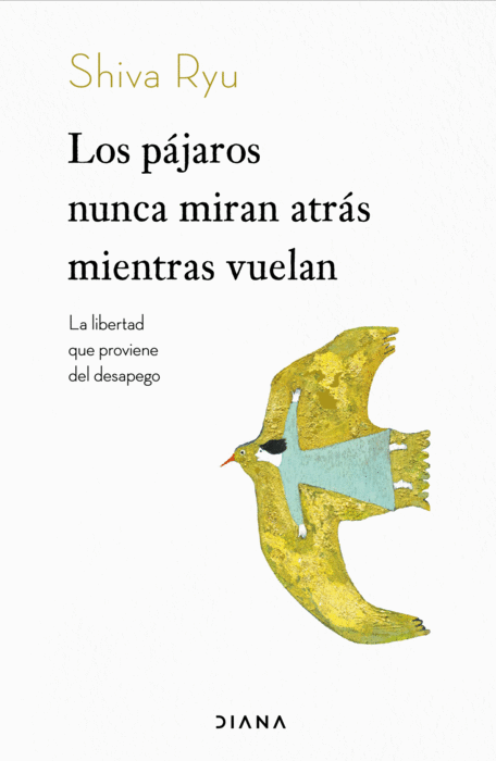 LOS PAJAROS NUNCA MIRAN ATRAS MIENTRAS VUELAN