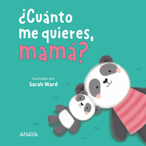 ¿CUÁNTO ME QUIERES MAMA