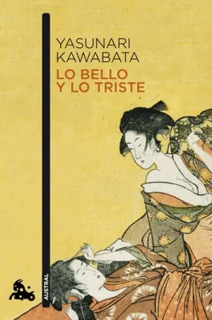 LO BELLO Y LO TRISTE YASUNARI KAWABATA