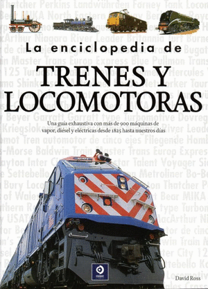 LA ENCICLOPEDIA DE TRENES Y LOCOMOTORAS TD