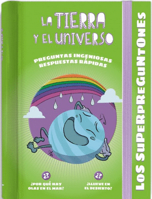 LOS SUPERPREGUNTONES. LA TIERRA Y EL UNIVERSO