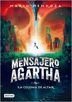 MENSAJERO DE AGATHA 4 LA COLONIA DE ALTAIR