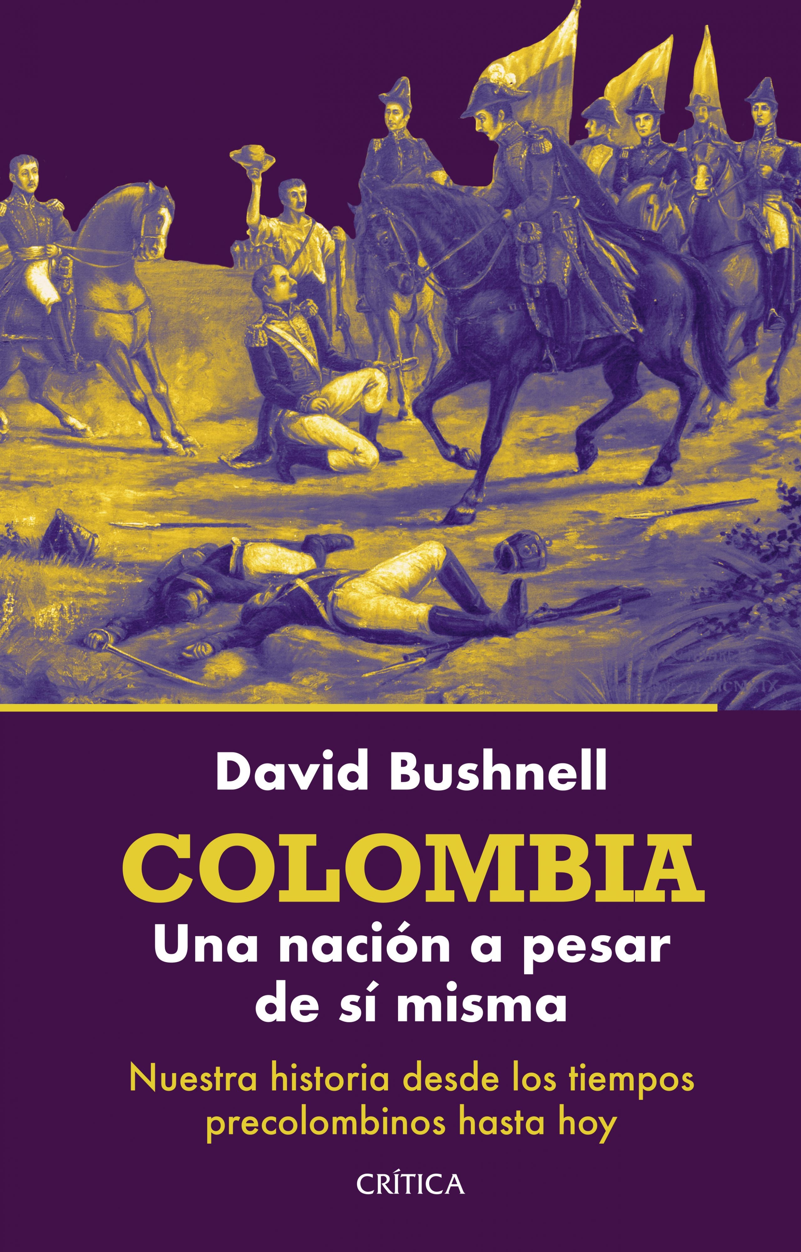 COLOMBIA UNA NACION A PESAR DE SI MISMA
