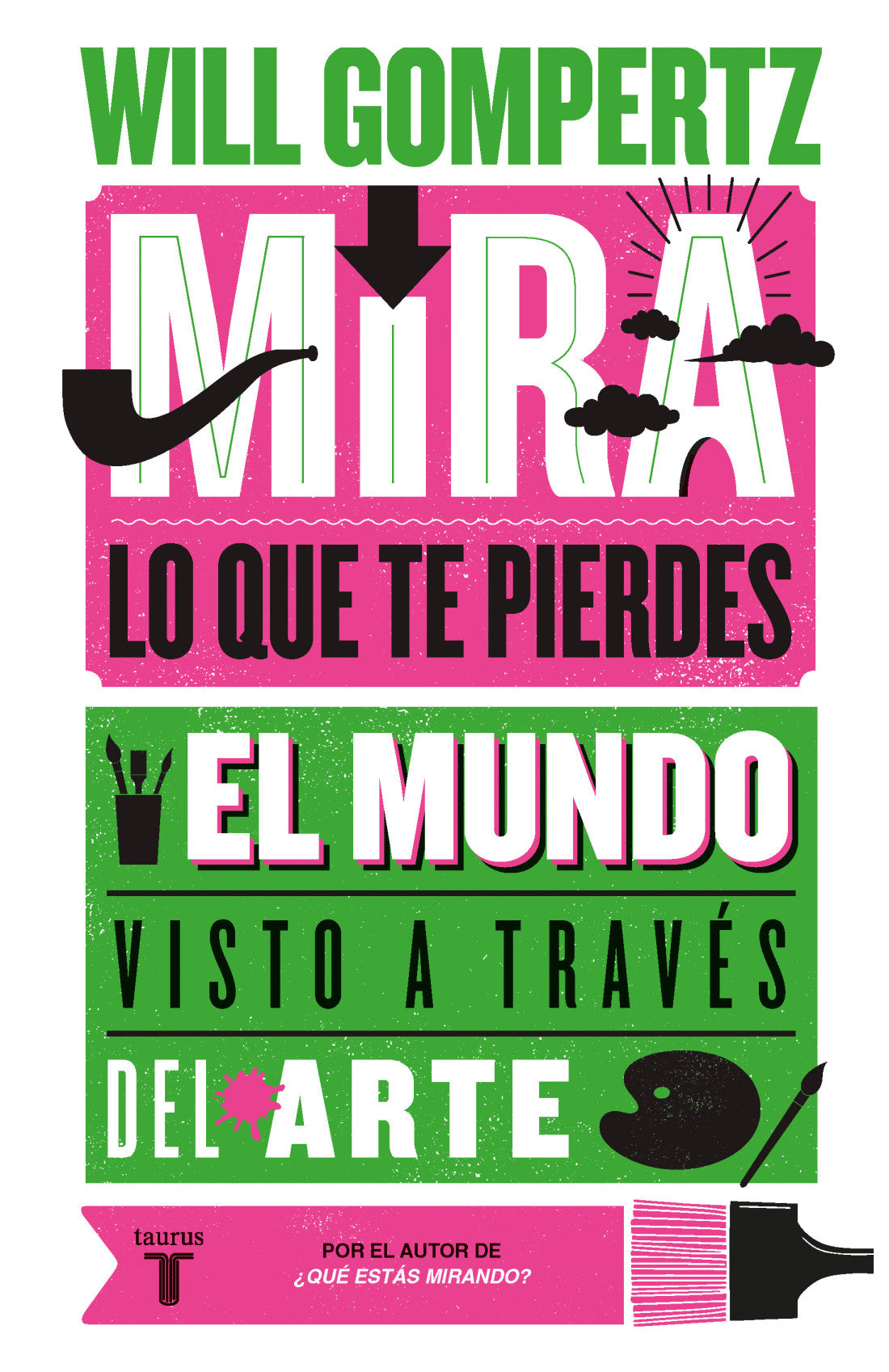 Mira lo que te estás perdiendo El mundo visto a través del arte
