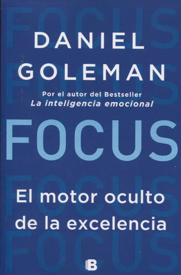 Focus El Motor Oculto De La Excelencia