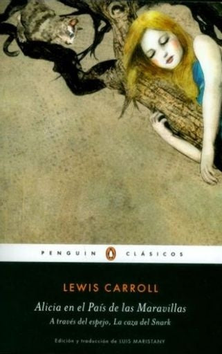 ALICIA EN EL PAIS DE LAS MARAVILLAS / A TRAVES DEL ESPEJO / LA CAZA DEL SNARK | CARROLL LEWIS