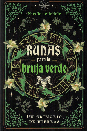 RUNAS PARA LA BRUJA VERDE. UN GRIMORIO DE HIERBAS