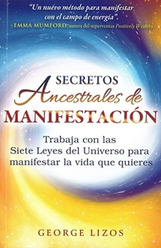 SECRETOS ANCESTRALES DE MANIFESTACION