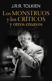 LOS MONSTRUOS Y LOS CRITICOS Y LOS OTROS ENSAYOS