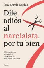 DILE ADIOS AL NARCISISTA POR TU BIEN