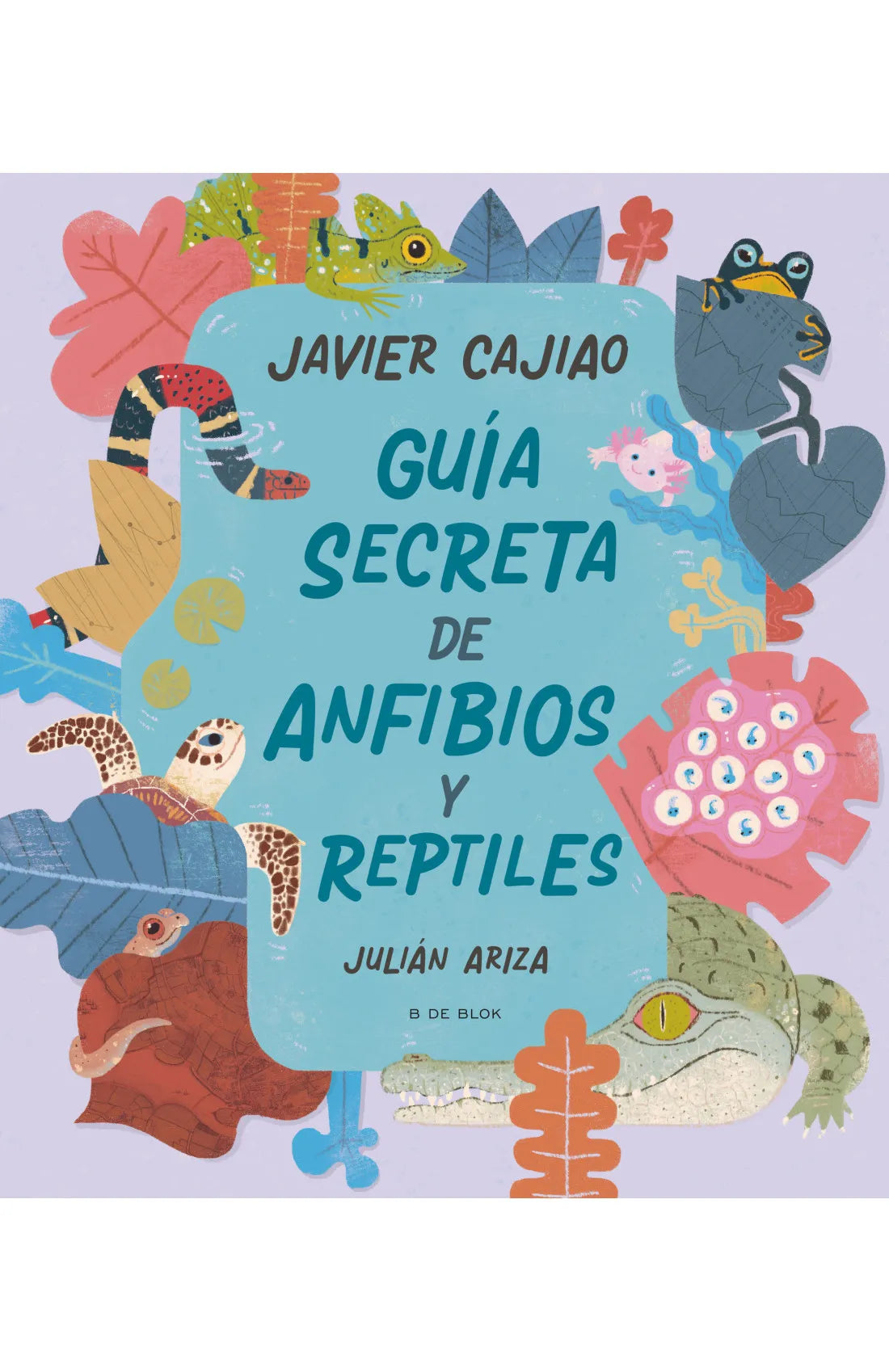 GUIA SECRETA DE ANFIBIOS Y REPTILES