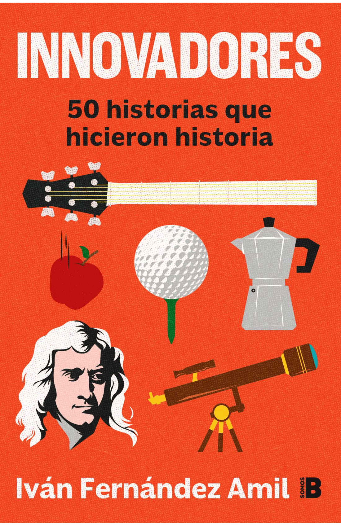 INNOVADORES: 50 HISTORIAS QUE HICIERON H