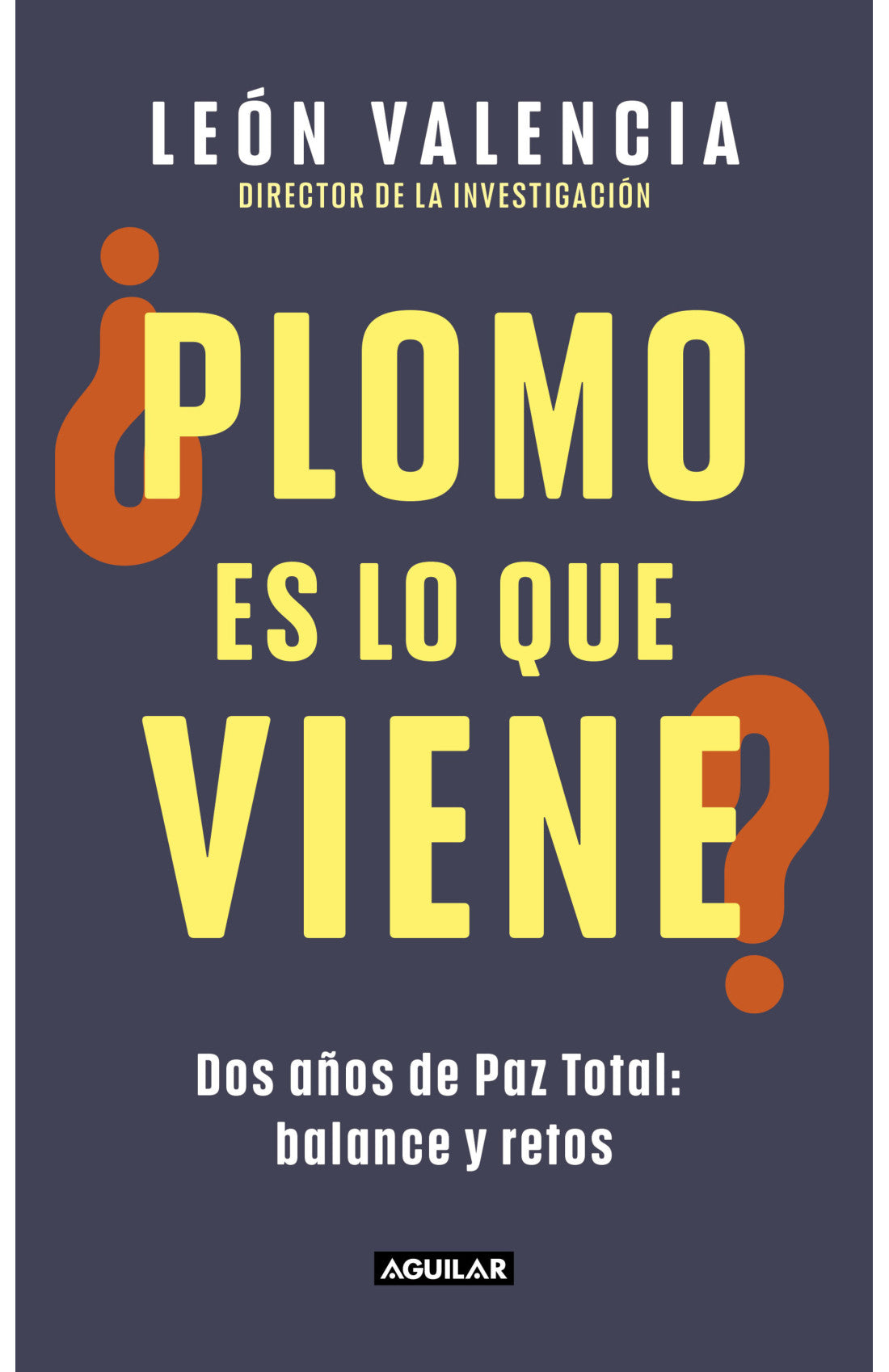 PLOMO ES LO QUE VIENE