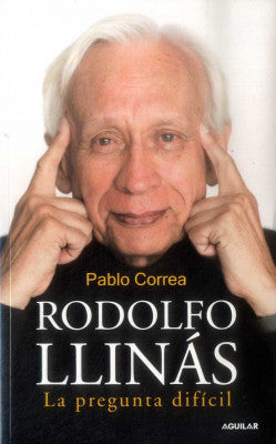 Rodolfo Llinas la pregunta difícil