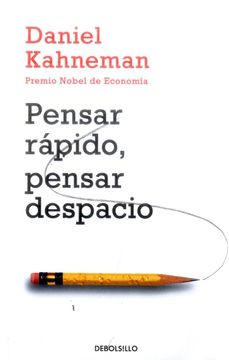 Pensar rápido pensar despacio