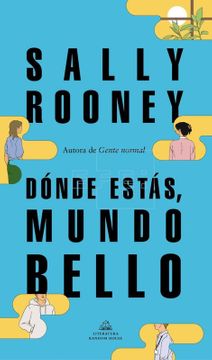 DÓNDE ESTÁS, MUNDO BELLO