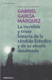 La Increíble y Triste Historia de la Cándida Eréndira y de su Abuela Desalmada edición Debolsillo