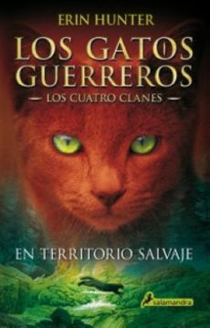 En Territorio Salvaje Los Gatos Guerreros Los Cuatro Clanes 1