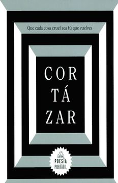 Que Cada Cosa Cruel sea tú que Vuelves